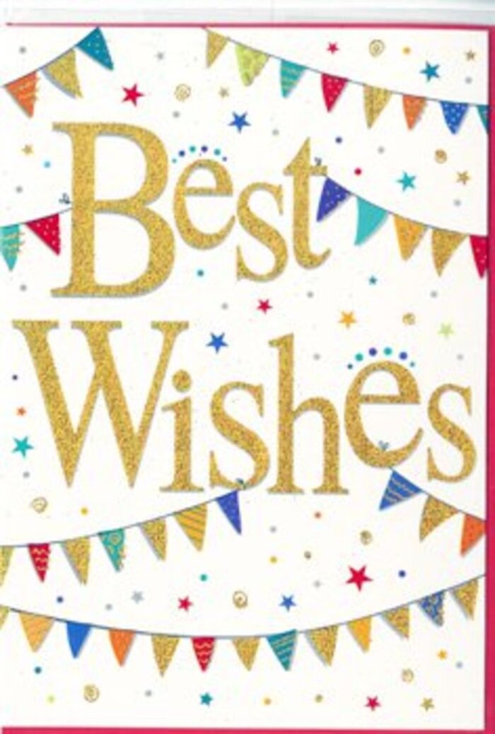In this image, a Best Wishes card is presented as if ready to be slipped into the envelope that will travel with a bouquet through the streets of Camden. The card's surface is a crisp, unblemished white, giving it an airy, contemporary look, much like the light-filled interiors of new studios along the Regent's Canal. Prominently in the centre, the phrase Best Wishes is written in ornate, sweeping gold script. The letters appear to be embossed and dusted with a light glitter finish, so they gleam subtly as though illuminated by soft sunlight filtering through a window. The gold tone is warm rather than brash, conveying sincerity and heartfelt warmth. Above and below this message, curling across the width of the card, are two strands of bunting. Each strand forms a relaxed arc, similar to strings of flags hung above a courtyard celebration in Camden Town. The tiny triangular flags are individually coloured in vivid shades-ruby red, ocean blue, forest green, lemon yellow, coral pink-with some decorated in miniature stripes, dots, or simple mosaic-like shapes. These small pattern variations give the card an artisanal kindness, as if each flag had been chosen and placed with care. Lightly scattered around the bunting and lettering are delicate star icons and small circular confetti specks. They appear in harmonious tones that tie the composition together, suggesting movement and festivity, like a shower of confetti gently drifting down during a milestone celebration. Despite the abundance of decorative detail, the design never feels crowded; generous white space allows each element to breathe and keeps the golden message as the focal point. The overall mood is joyous and supportive, ideal for marking a promotion, a new venture near Mornington Crescent, or any moment when you want to offer warm, encouraging words alongside a thoughtfully arranged bouquet from a Camden florist.